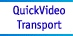 QucikVideo Transport